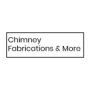 Chimney Fabrications &amp; More